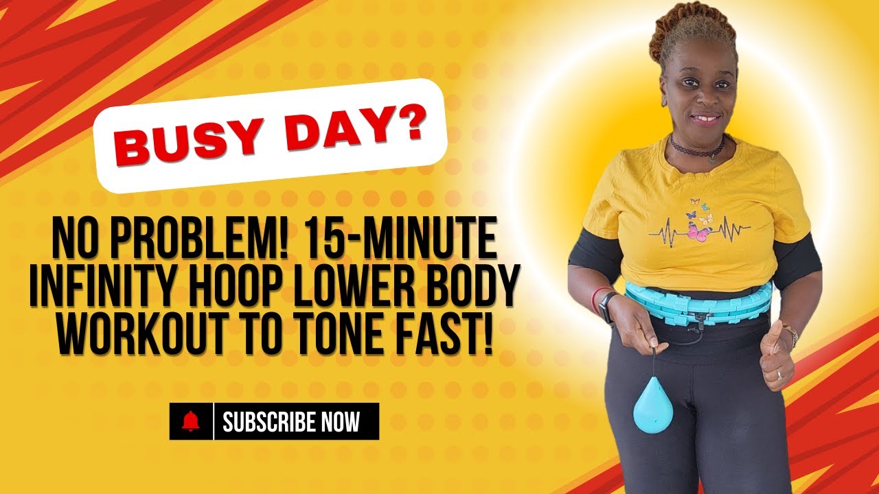 Busy Day? No Problem! 15-Minute Infinity Hoop Lower Body Workout to Tone Fast!