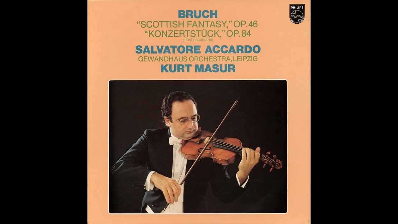 Bruch: Scottish Fantasy in E-flat major, Op. 46 - Salvatore Accardo, Kurt Masur, Gewandhausorchester