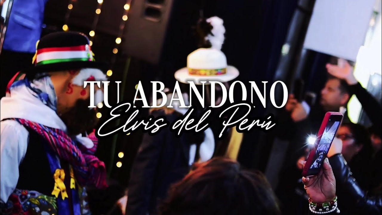 Tu abandono - Elvis del Perú