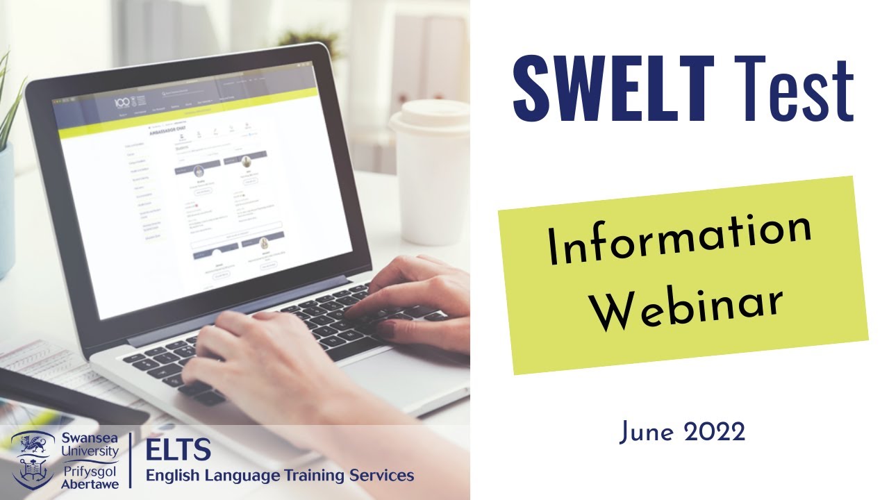 Swansea English Language Test (SWELT) Information Webinar and exam practice