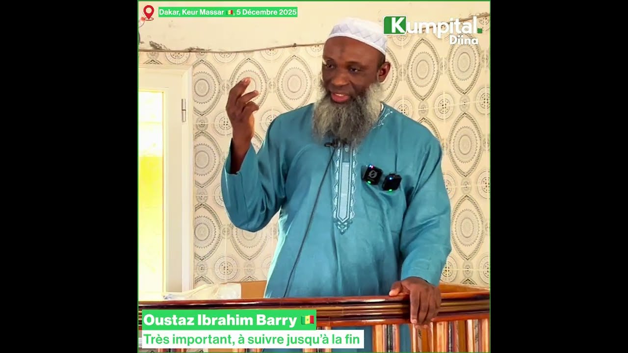 Très important, à suivre jusqu’à la fin. Oustaz Ibrahim Barry 🇸🇳