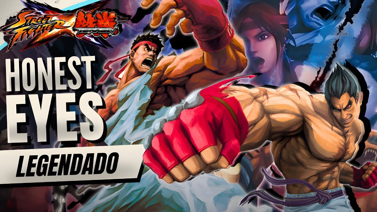 Honest Eyes - Black Tide (Legendado) | Street Fighter X Tekken