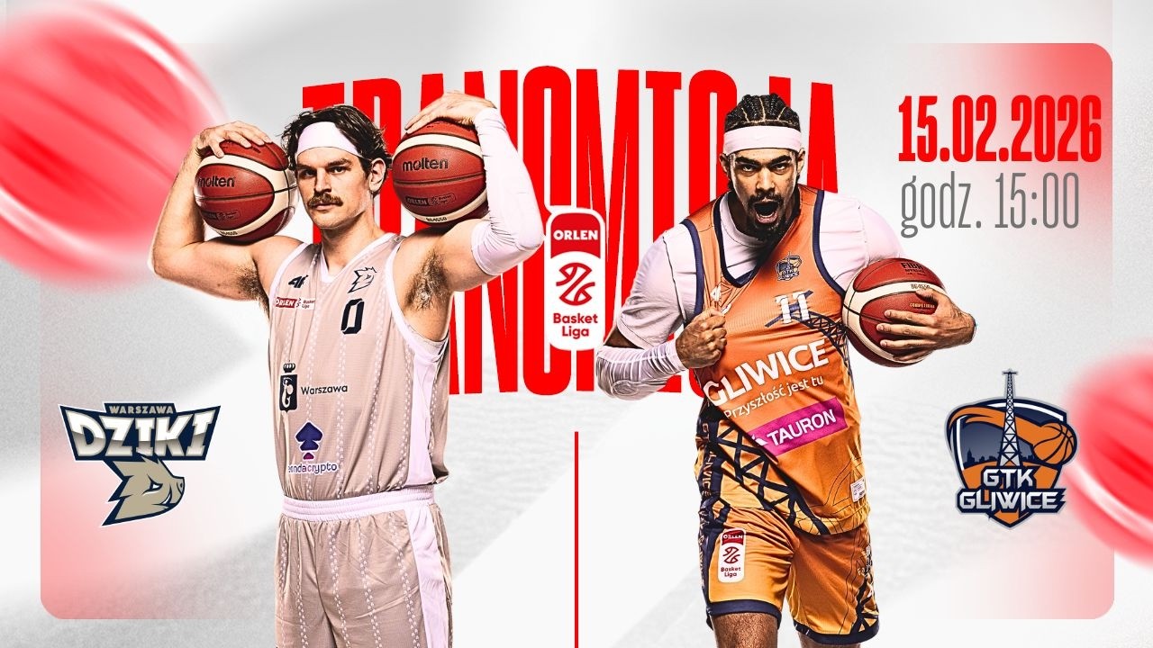 OBEJRZYJ NA ŻYWO 🔥 Dziki Warszawa - Tauron GTK Gliwice | 15.02.2026 / 15:00