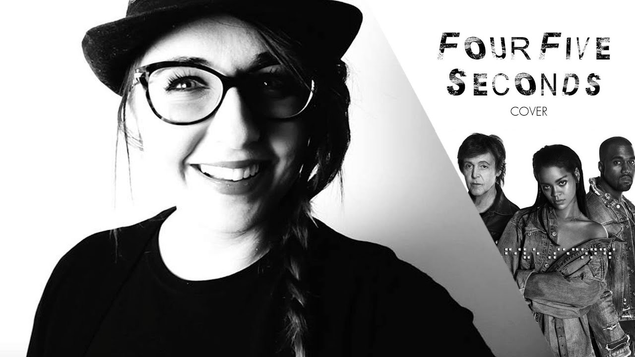 FourFiveSeconds - Anna Laviola - Cover [Rihanna-McCartney-West]