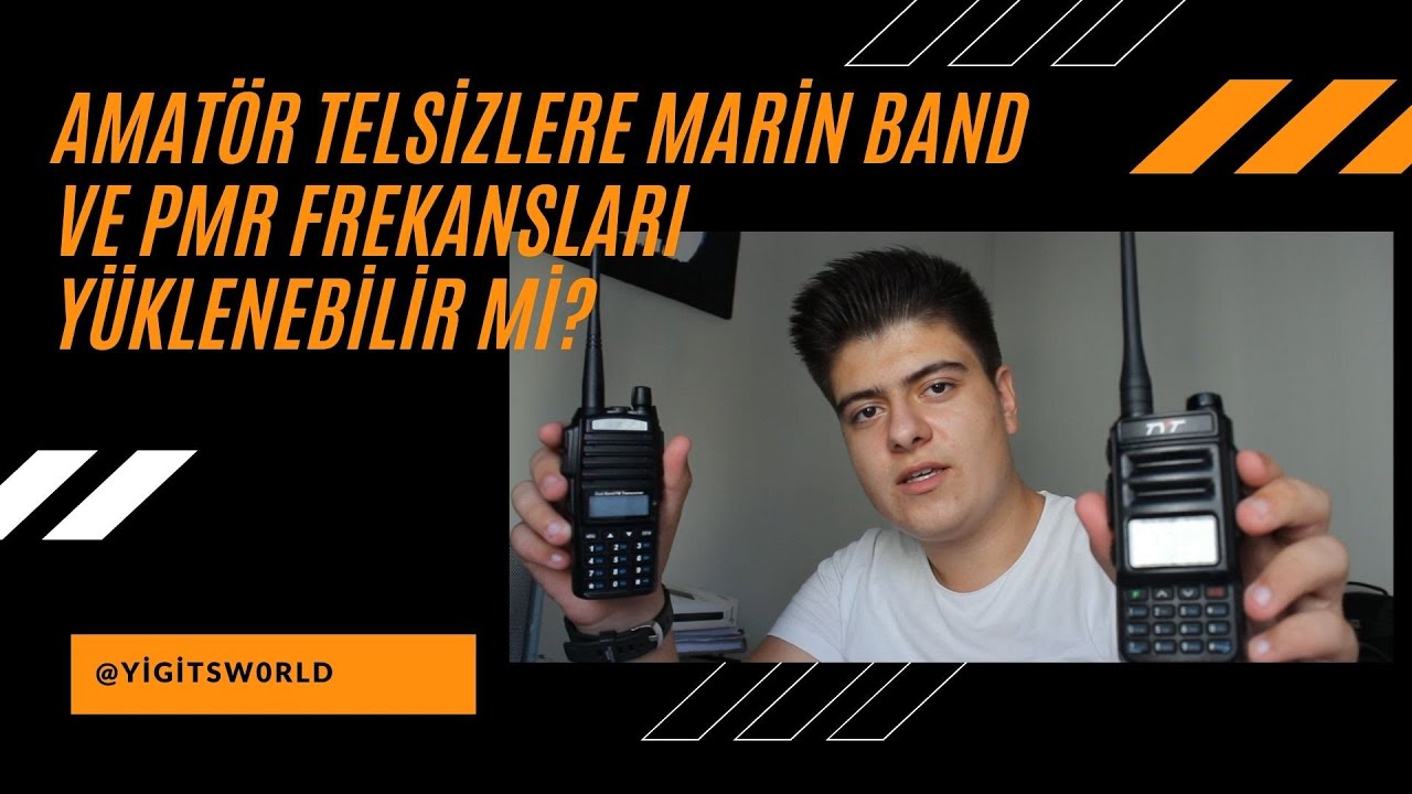 AMATÖR TELSİZLERE MARİN BAND VE PMR FREKANSLARINI YÜKLEYEBİLİR MİYİZ? (KMT VE AMATÖR TELSİZCİLİK)