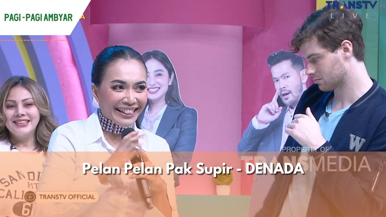 Pelan Pelan Pak Supir | DENADA | PAGI PAGI AMBYAR (15/1/24) P4