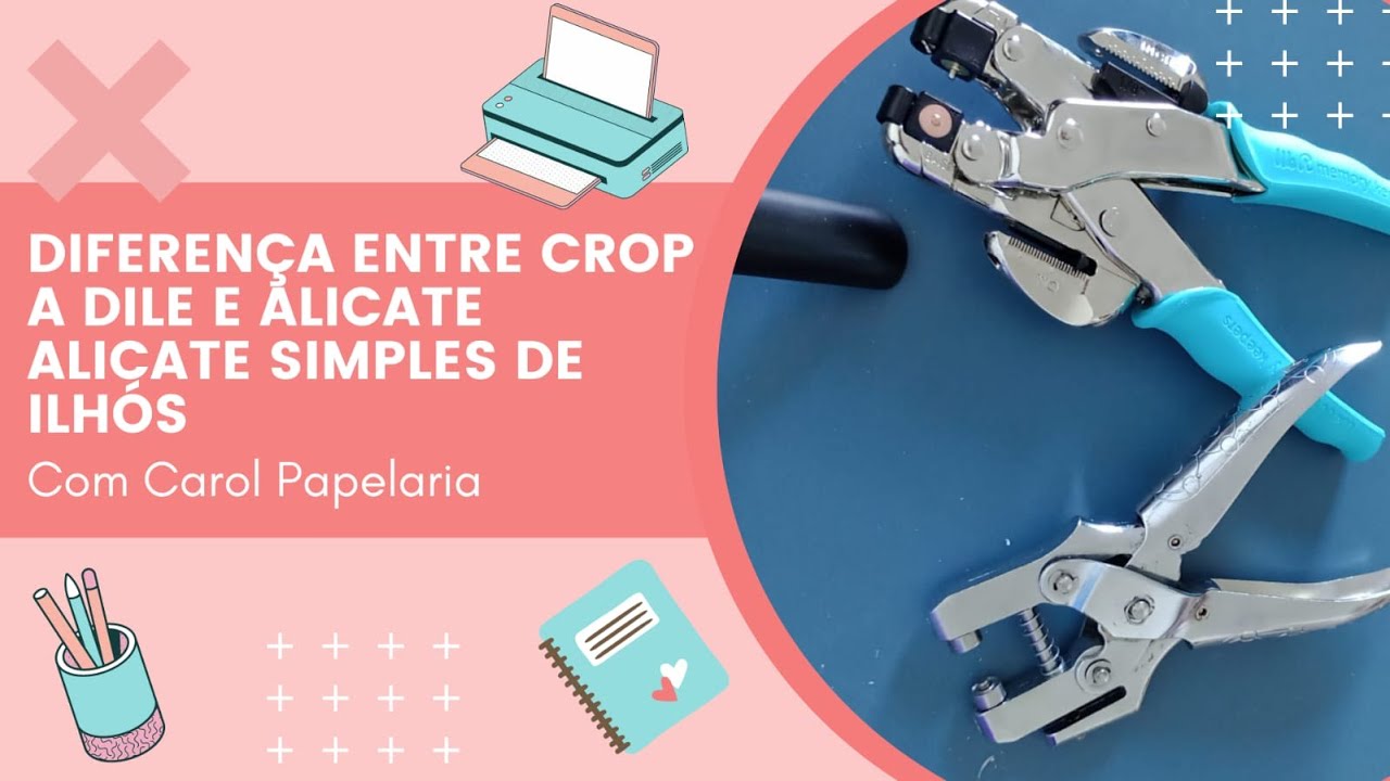 Diferença entre Alicates de aplicação de Ilhós, Crop a Dile e alicate simples de aplicação de Ilhós.