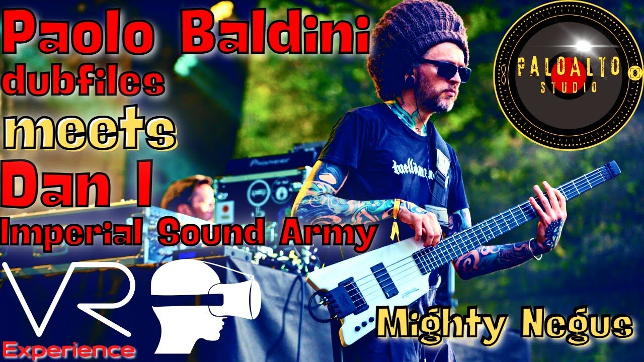 3D 360 VR PAOLO BALDINI & DAN I Mighty Negus LIVE @overjamreggae