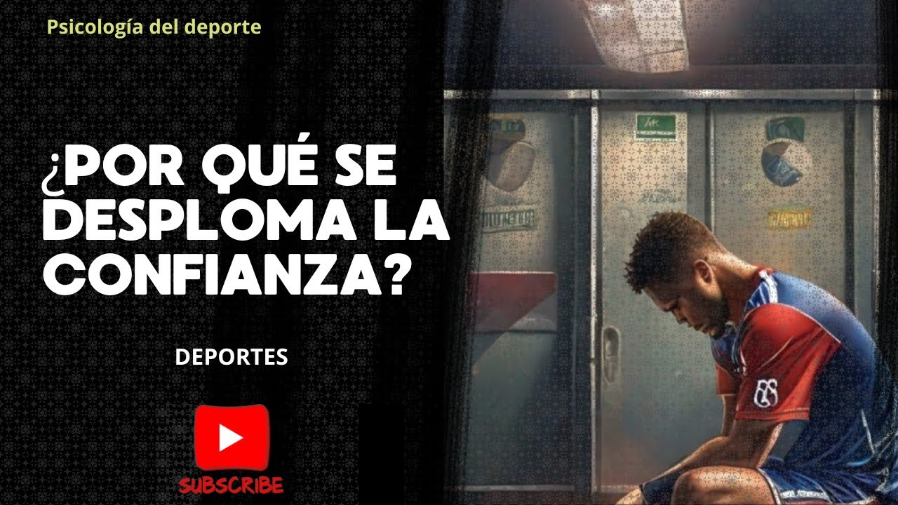¿Por qué se desploma la confianza? Deporte