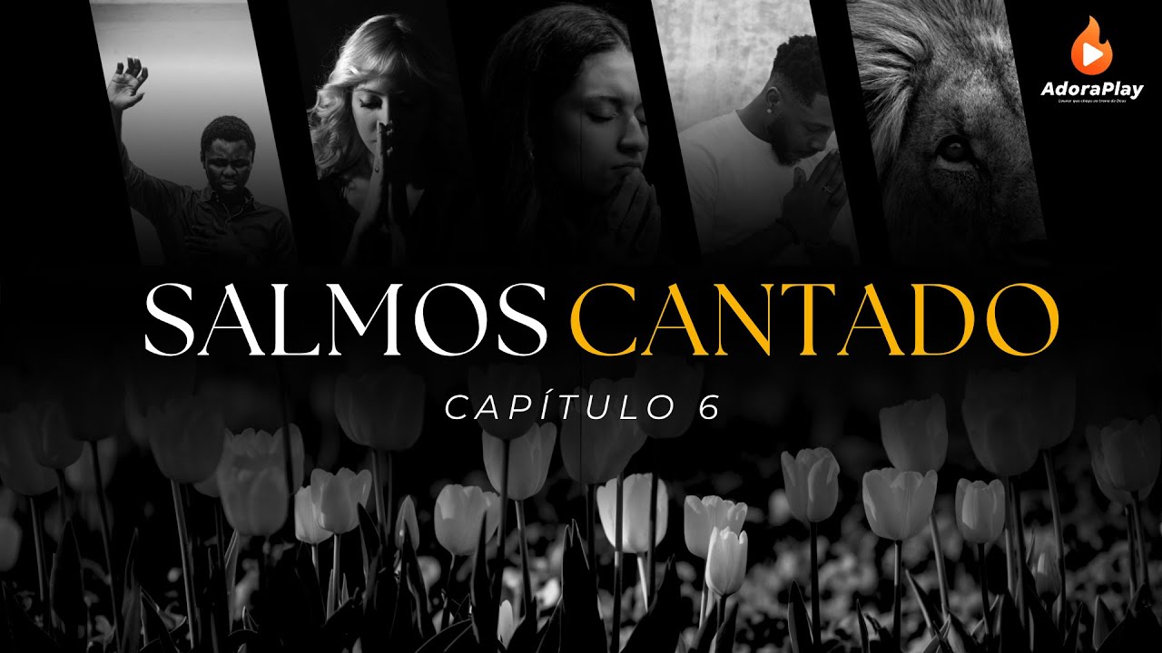 🔥Salmos 6 Cantado | Clamor, Arrependimento e Misericórdia de Deus | Adoraplay