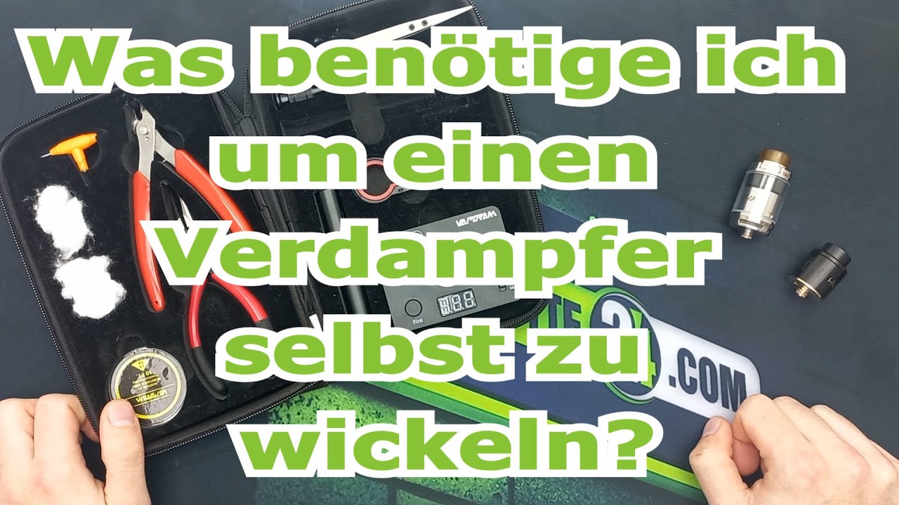 Was ben&ouml;tige ich um meinen Verdampfer selbst zu wickeln?