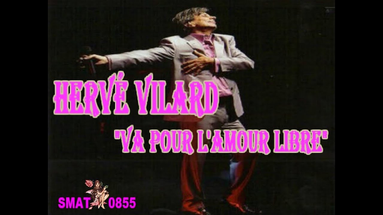 HERVÉ VILARD CANTA: VA POUR L´AMOUR LIBRE