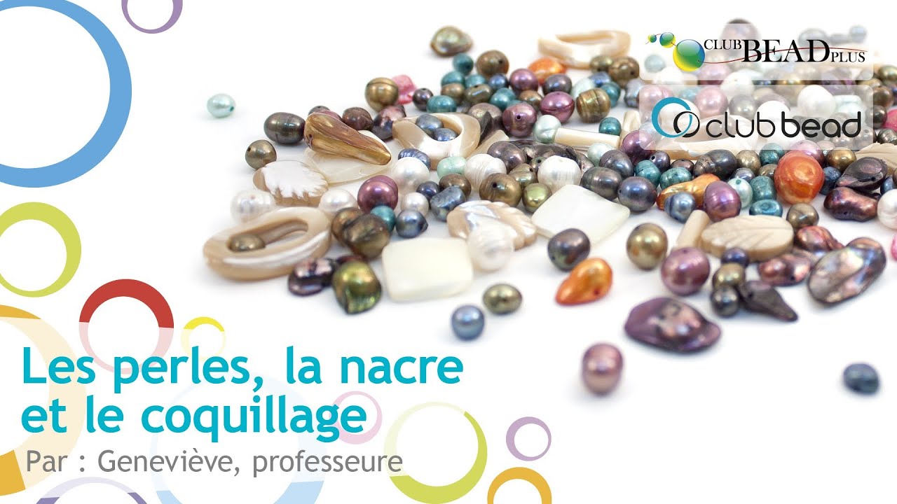 LES PERLES, LA NACRE ET LE COQUILLAGE