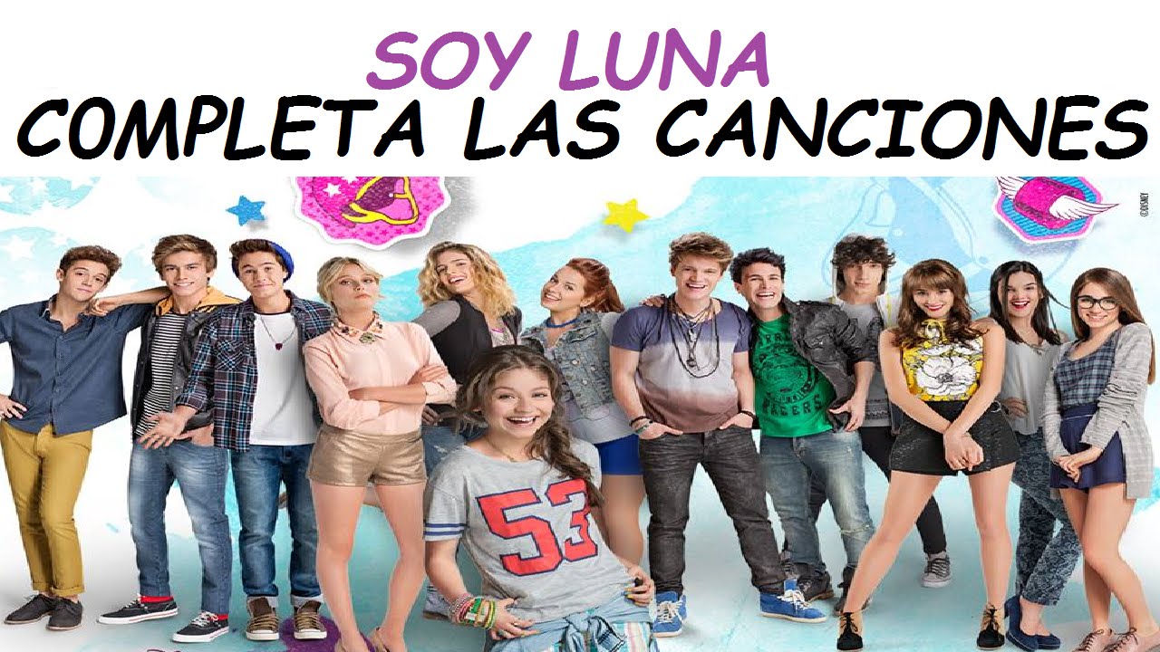 Soy Luna - Completa Las Canciones
