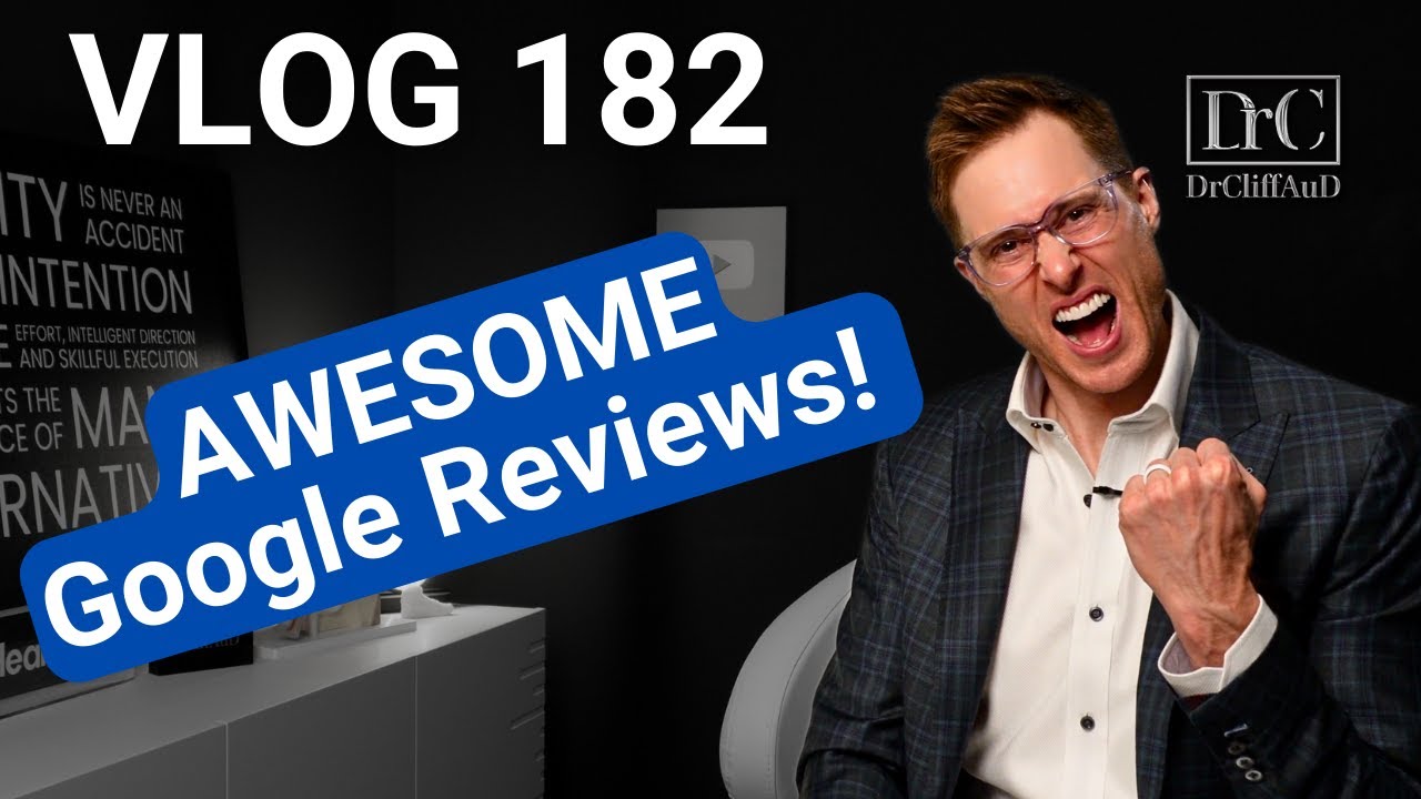 AWESOME Google Reviews | Applied Hearing Solutions | DrCliffAuD VLOG 182