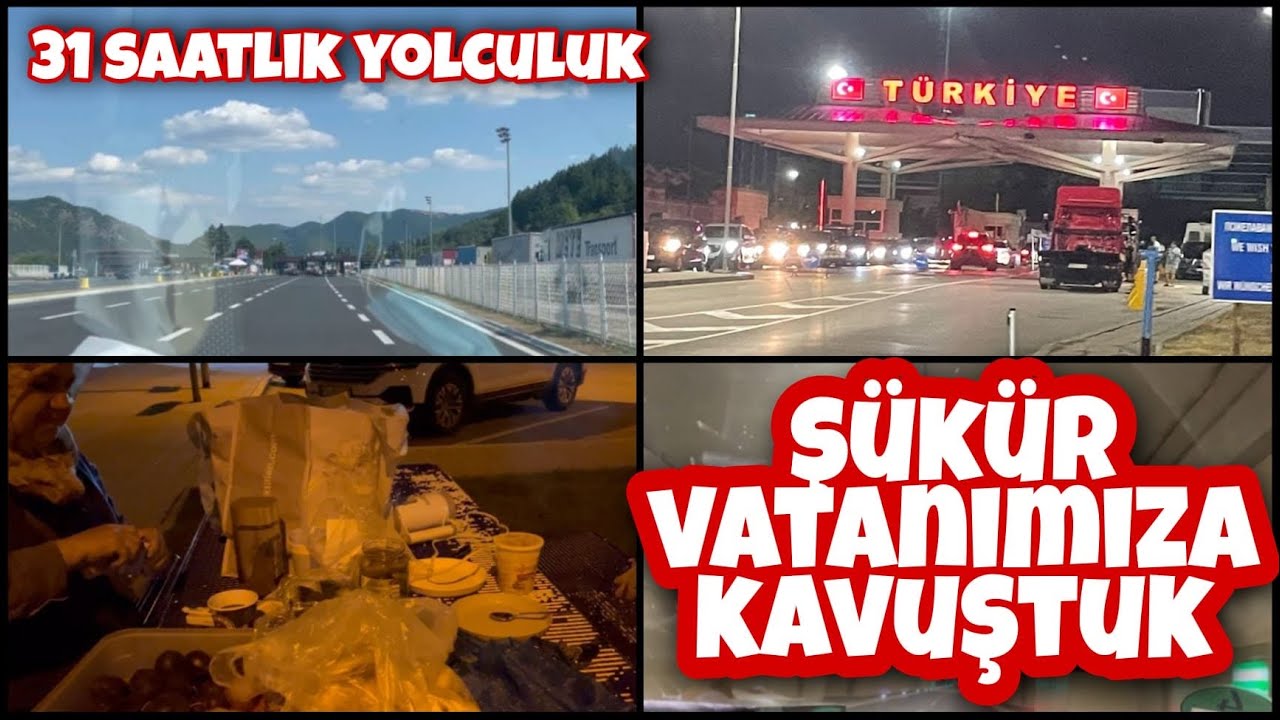 ARABA İLE 31 SAAT SÜREN SILA YOLCULUĞUMUZ🇹🇷SONUNDA VATANIMIZA KAVUŞTUK🇹🇷