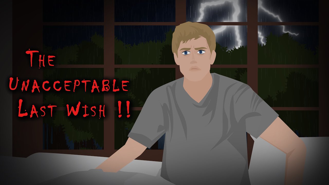 The Unacceptable Last Wish !! Animated Stories