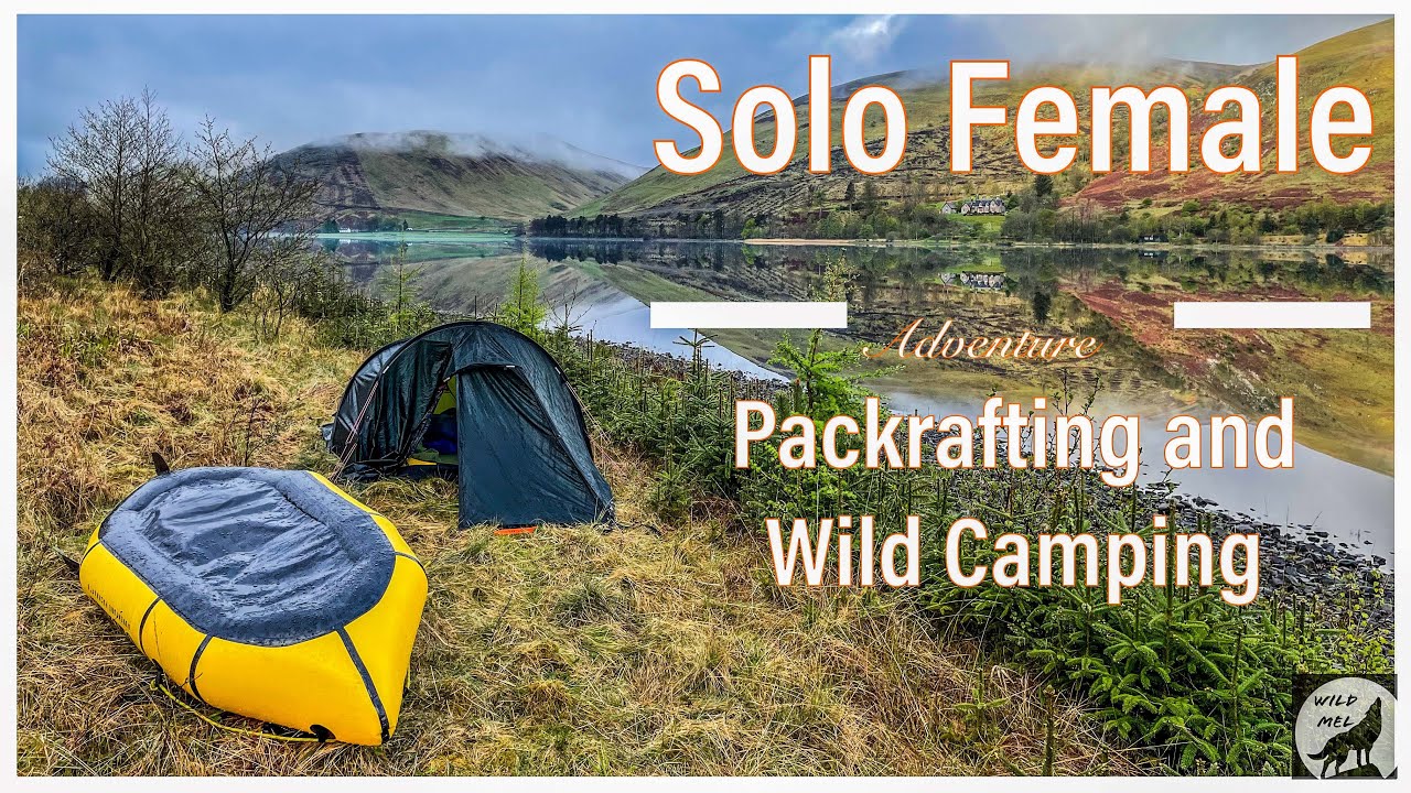 Solo Female Packrafting and Wild Camping Trip - St Mary's Loch, Megget Reservoir