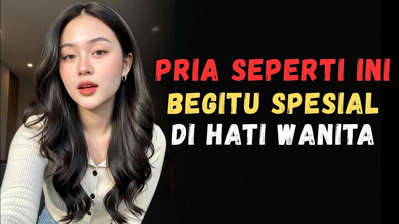 Pria Yang Memiliki Sifat Ini Sangat Spesial di Hati Wanita 