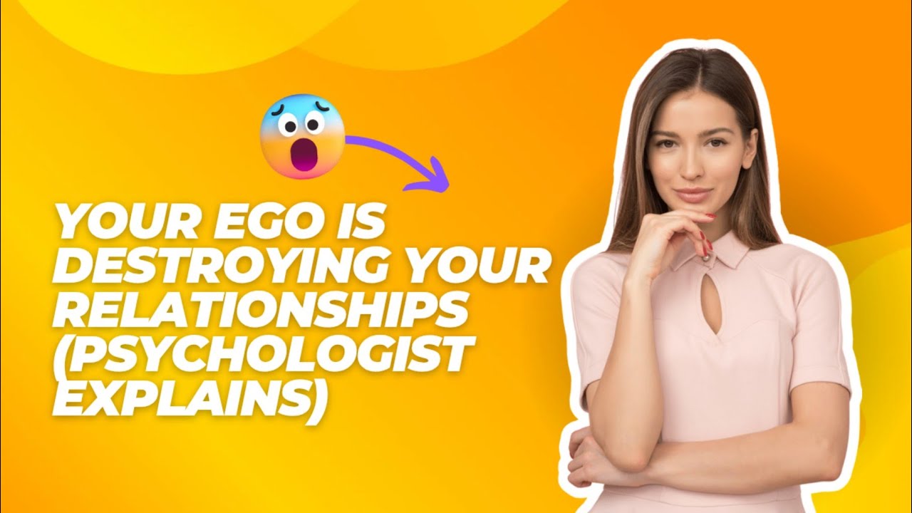 How Your High Ego is Destroying your Relationship with your partner. 