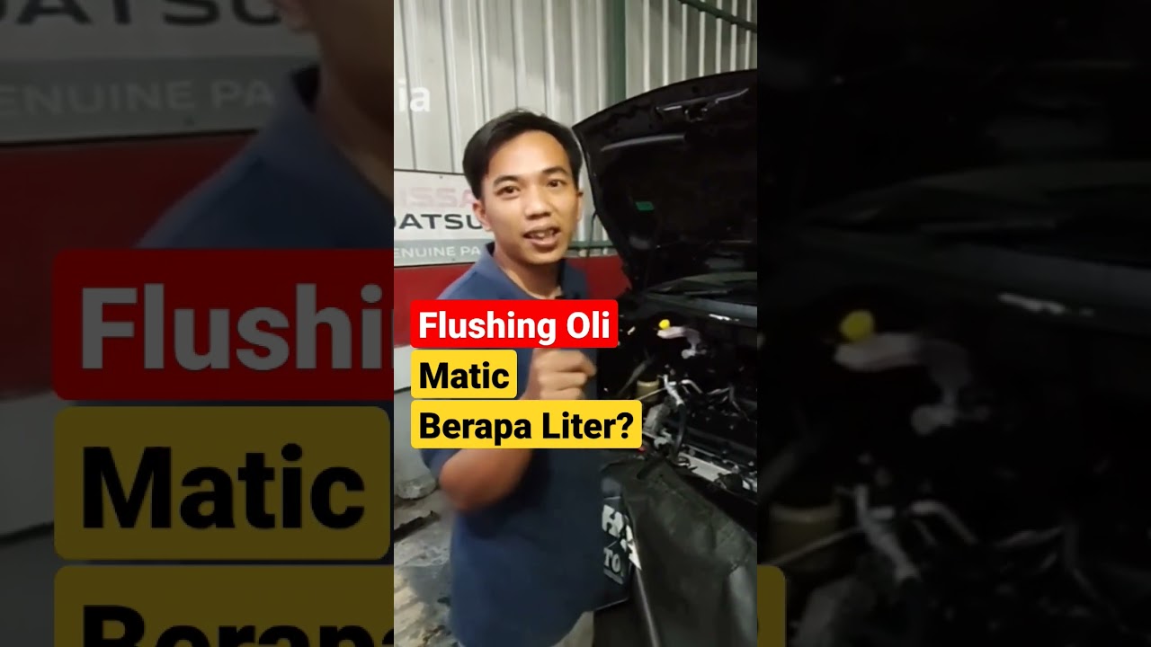 Berapa liter Oli flushing Mobil Matic