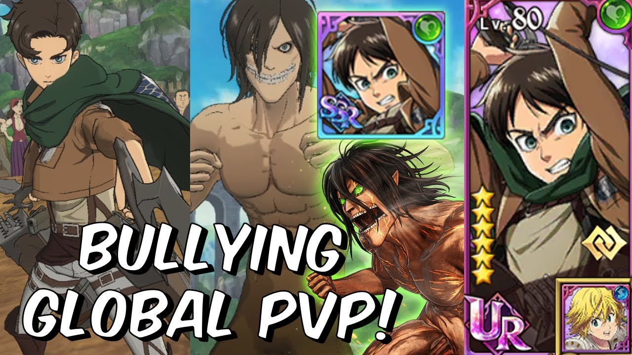 BULLYING Global PVP with Titan Transformation Eren Wombo Combo!! - Seven Deadly Sins: Grand Cross
