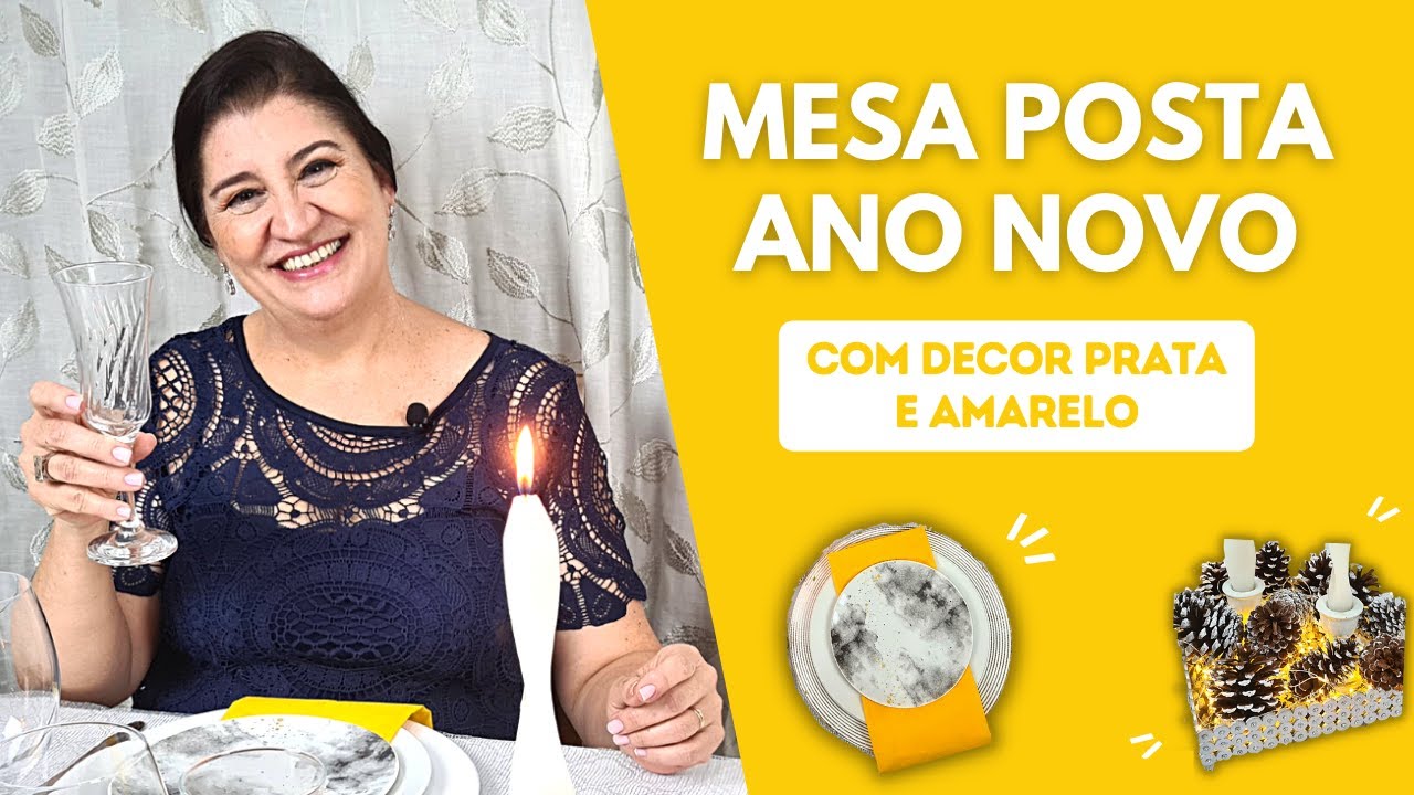 Mesa Posta de Ano Novo com Decoração Amarela, Branco e Prata | Ano Novo | Angélica Ritton