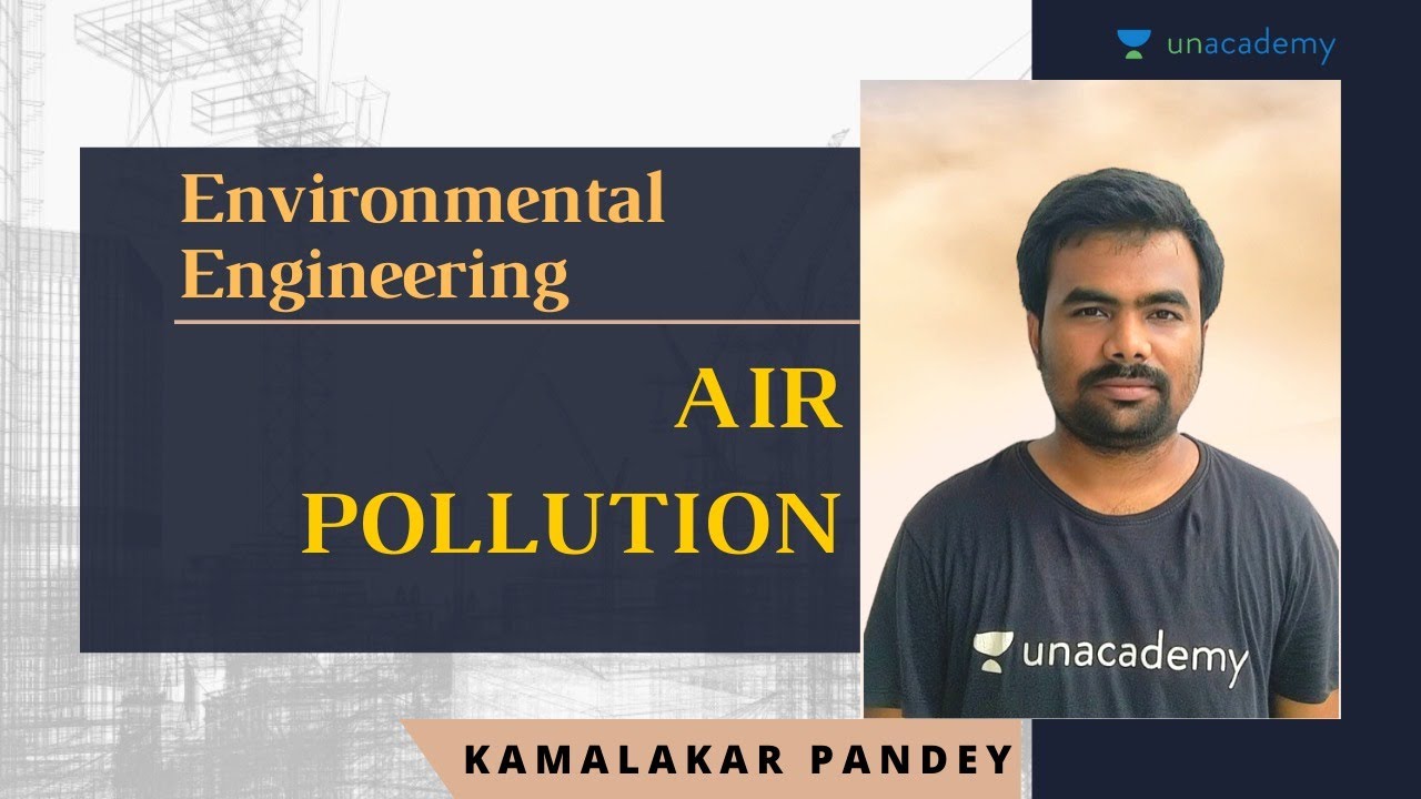 Air Pollution | Environmental Engineering | GATE 2021 | Kamalakar Pandey