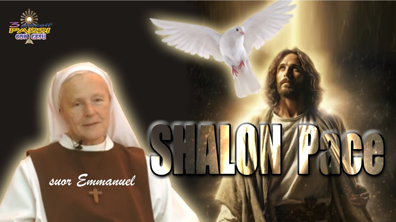 Suor Emmanuel Maillard - SHALOM Pace - 3 Piccoli Passi con Gesù