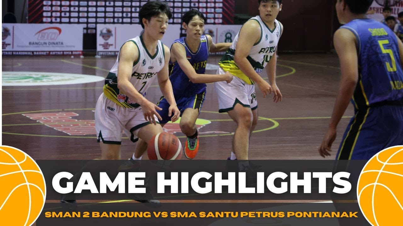 SMAN 2 BANDUNG vs SMA SANTU PETRUS I Shooternya Santu Petrus On Fire Banget!