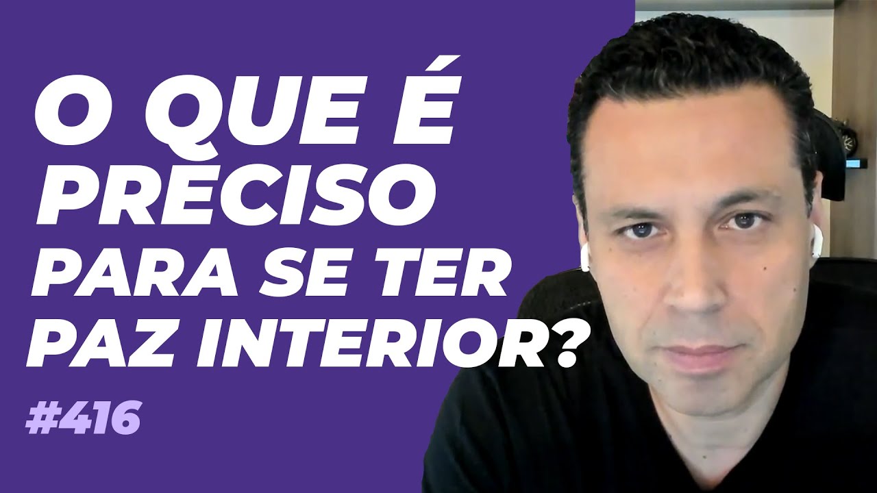 O QUE É PRECISO PARA SE TER PAZ INTERIOR? 