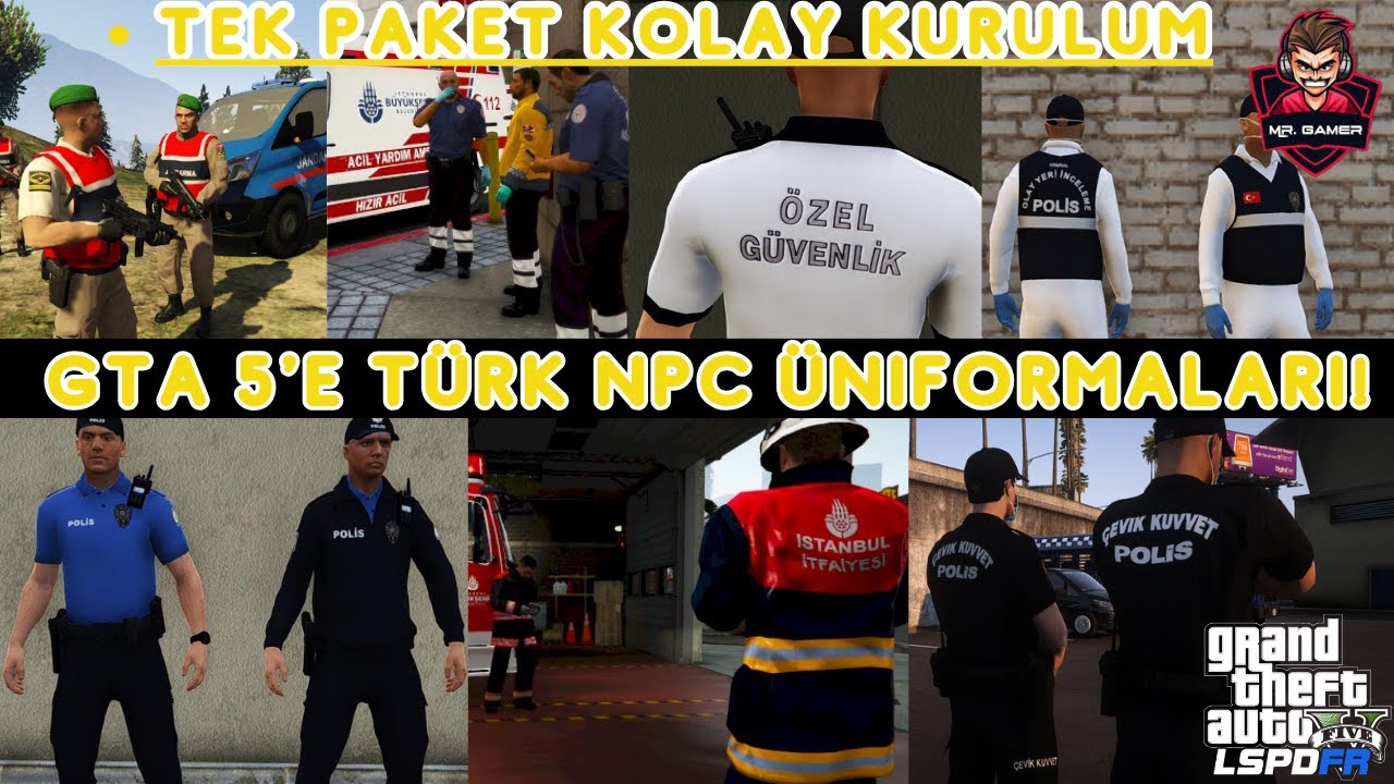 GTA 5 Türk NPC Mod Kurulumu: Polis, Sağlık, İtfaiye Jandarma v.b Mod Paketi