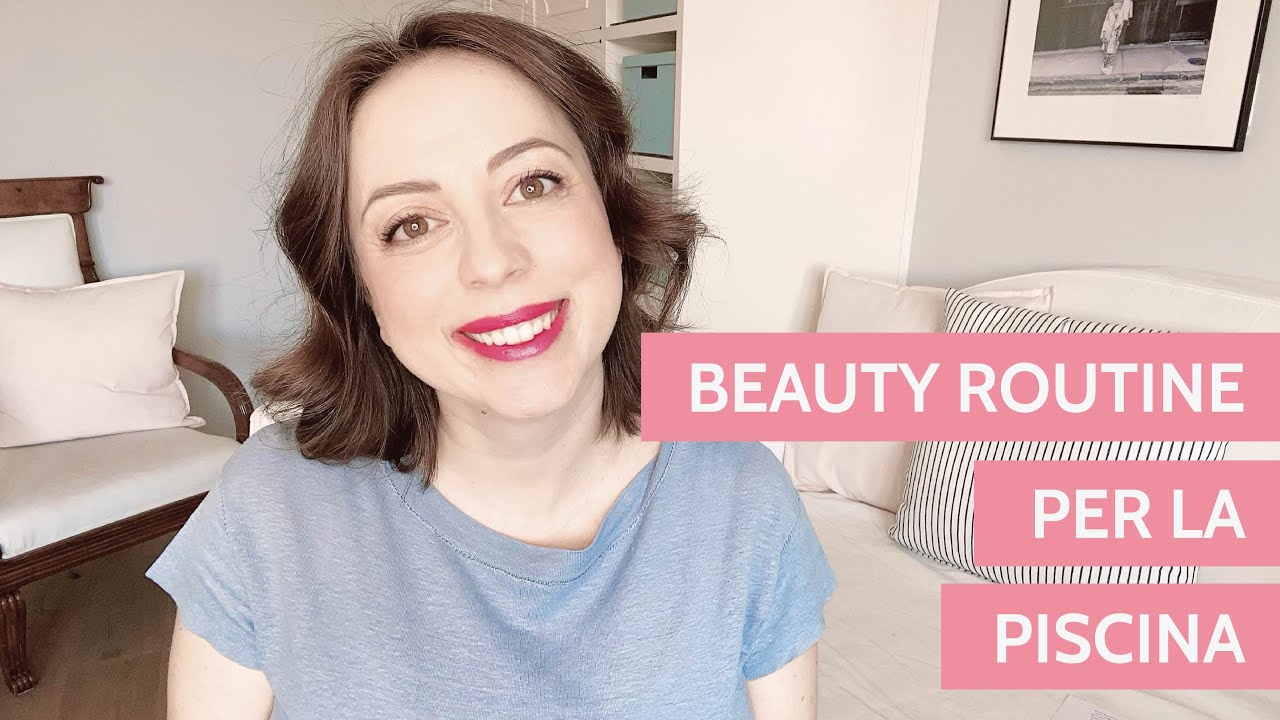 La beauty routine per la piscina