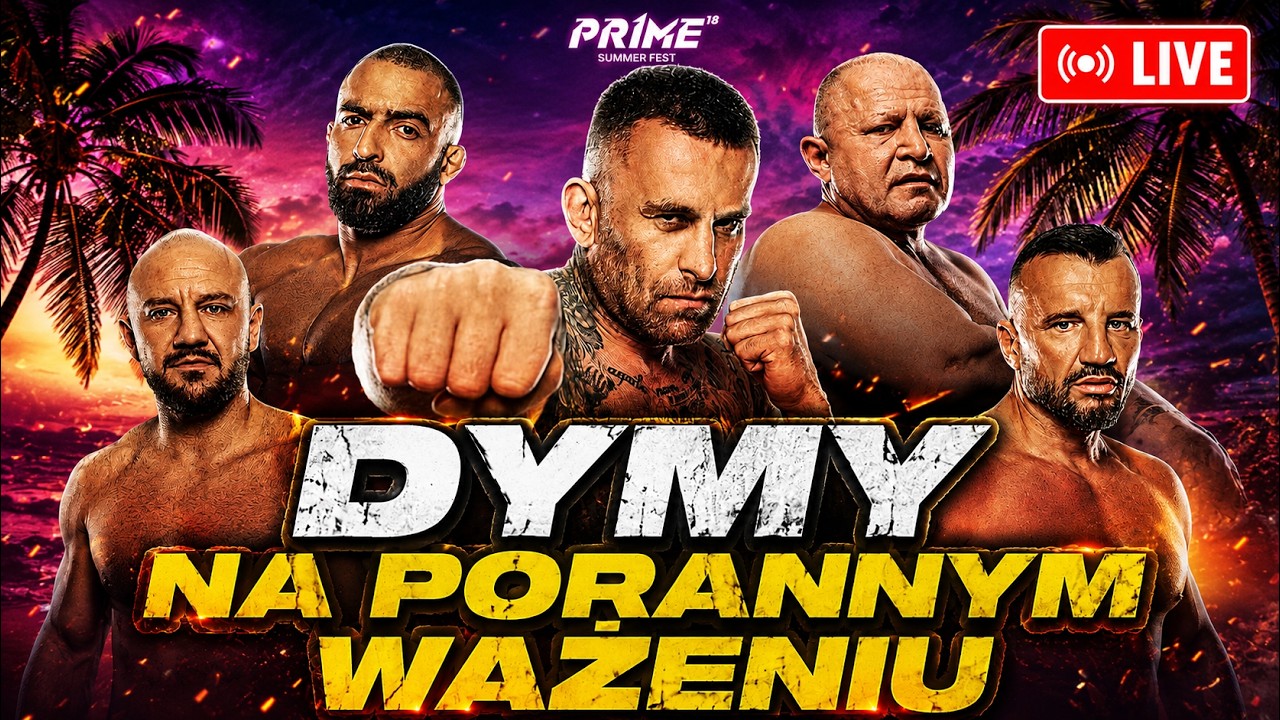 DYMY NA PORANNYM WAŻENIU | MURAN, TAŃCULA, RYTA, J&Oacute;ŹWIAK, ARAB | PRIME 18
