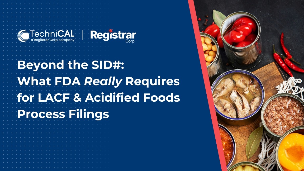 Beyond the SID#: What FDA Really Requires for LACF & Acidified Foods Process Filings