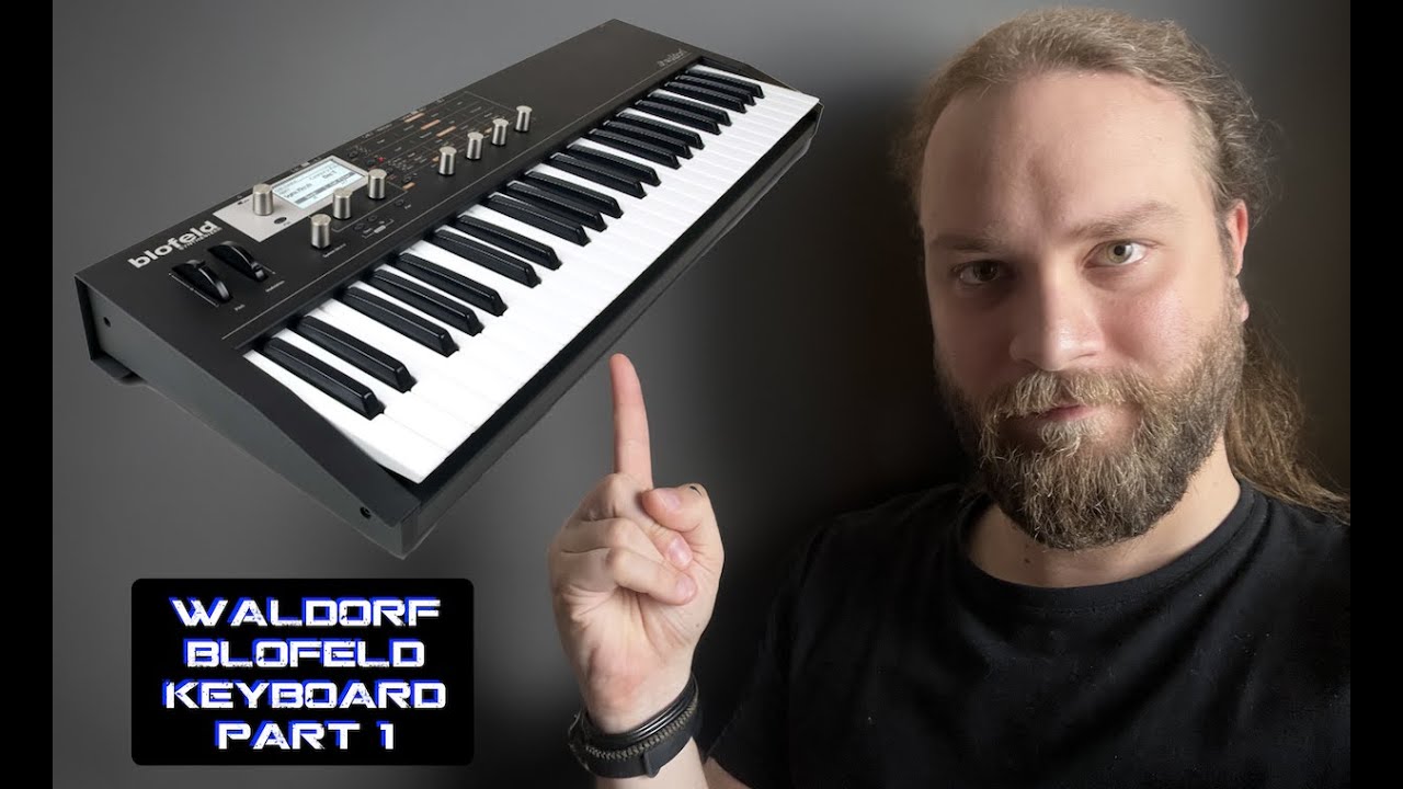 Waldorf Blofeld Keyboard [Part. 1]| No Talking |