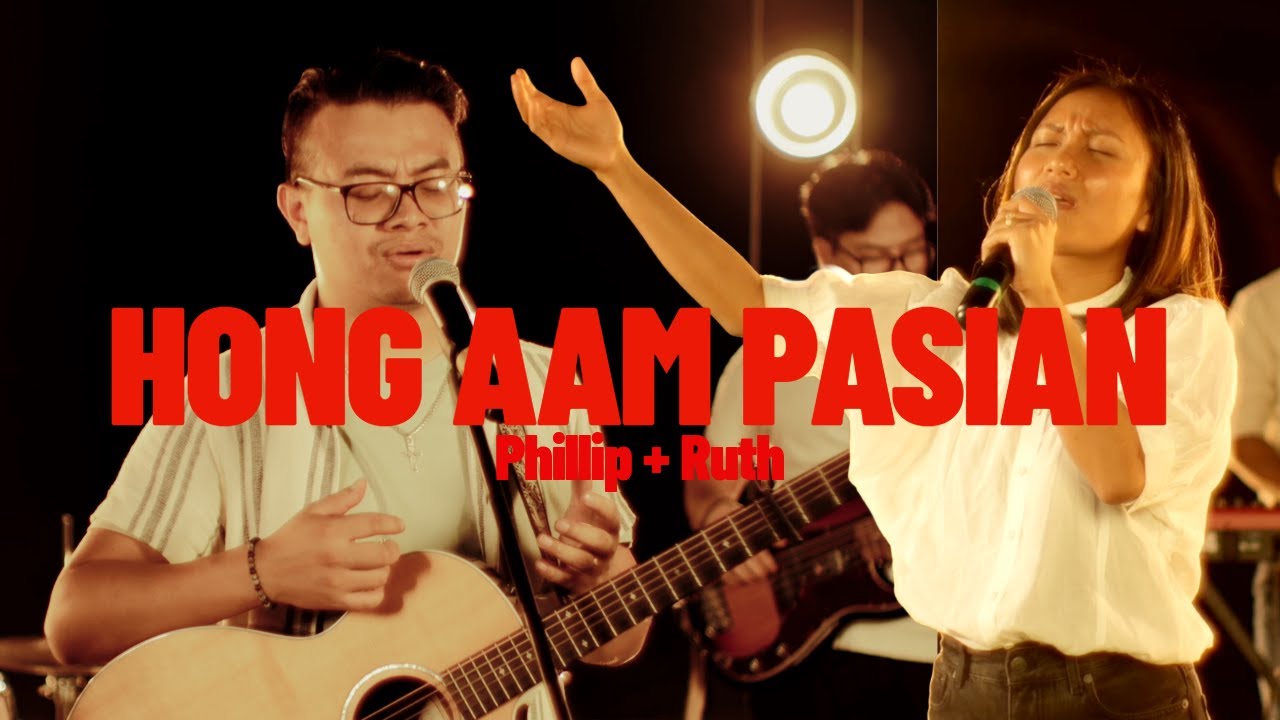 Hong Aam Pasian | Phillip + Ruth ( Official Music Video )