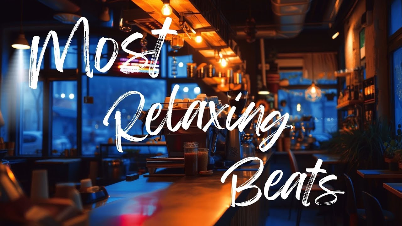 Most Relaxing Beats I Chillout Music - Cozy Vibes and Coffe Ambience I