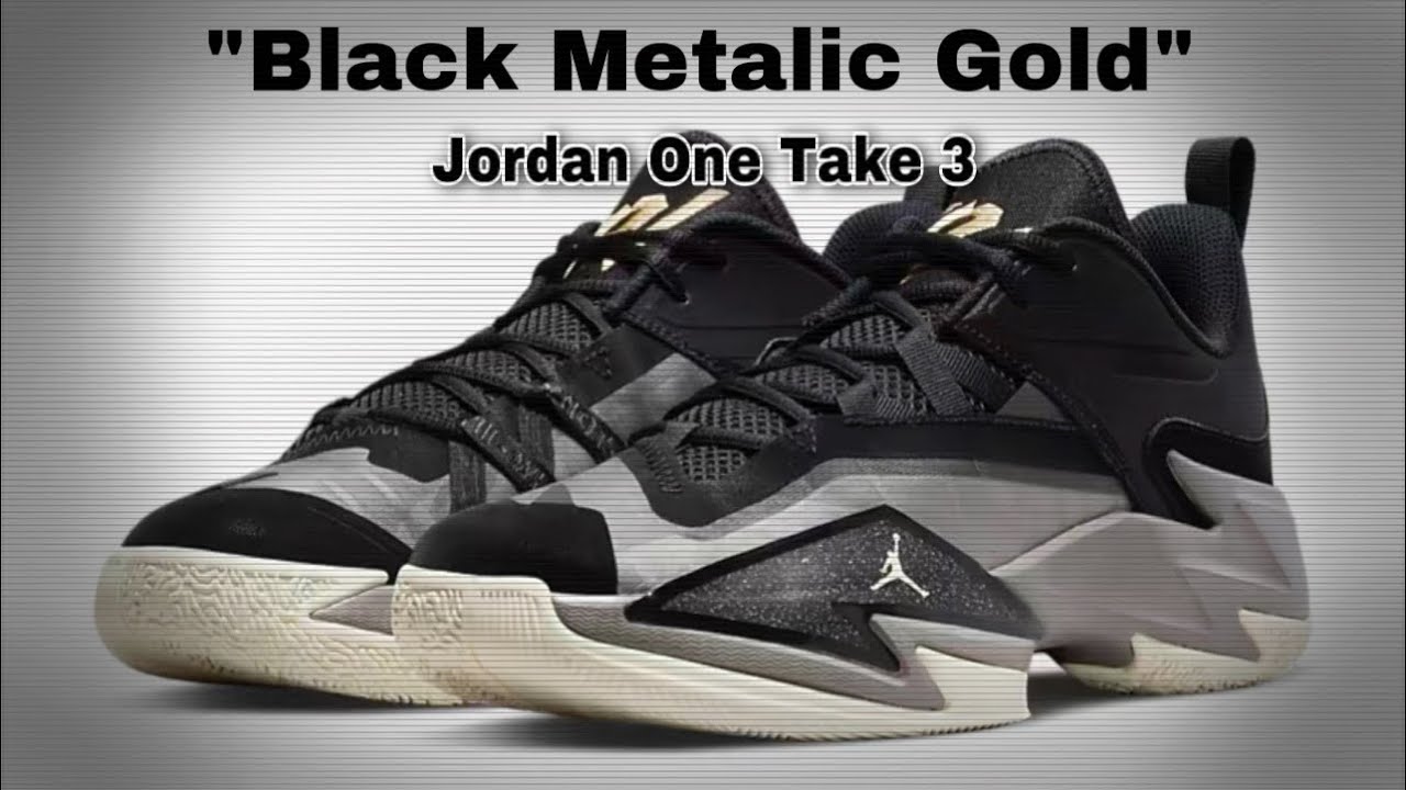 Jordan One Take 3 &ldquo;Black Meralic Gold&rdquo; Detailed Look/Price Kicks