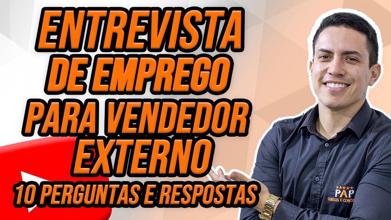 ENTREVISTA DE EMPREGO PARA VENDEDOR EXTERNO &ndash; PERGUNTAS E RESPOSTAS