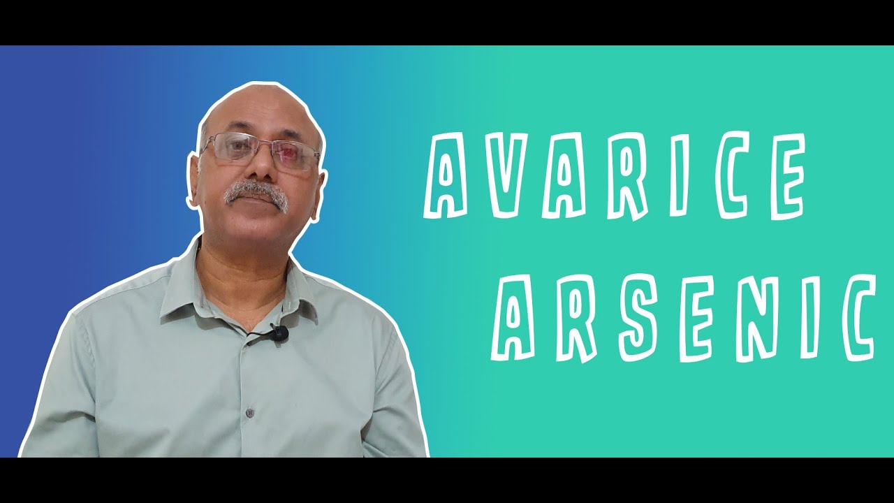 Avarice Arsenicum Album Explained by Dr.Sanjay
