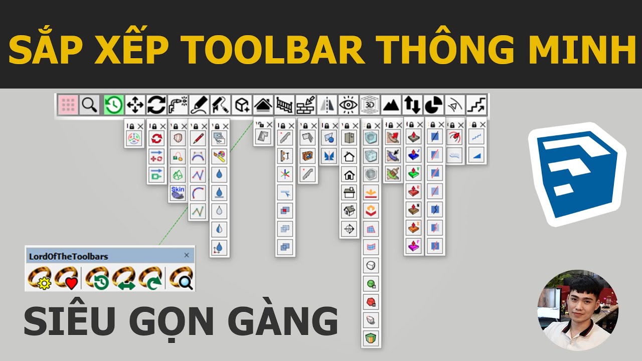 Cách sắp xếp thu gọn thanh công cụ trong Sketchup bằng Lord of the toolbar