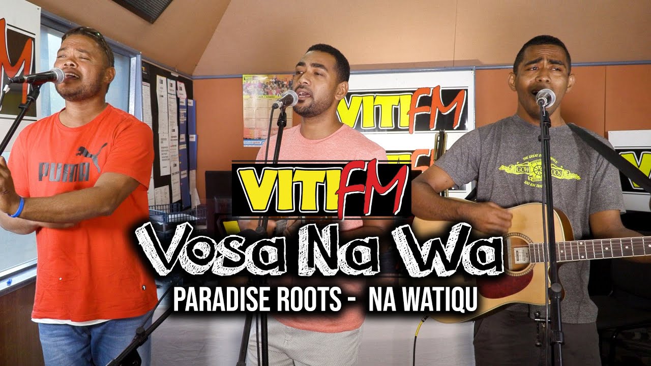 Na Watiqu - Paradise Roots (VitiFM Vosa Na Wa)