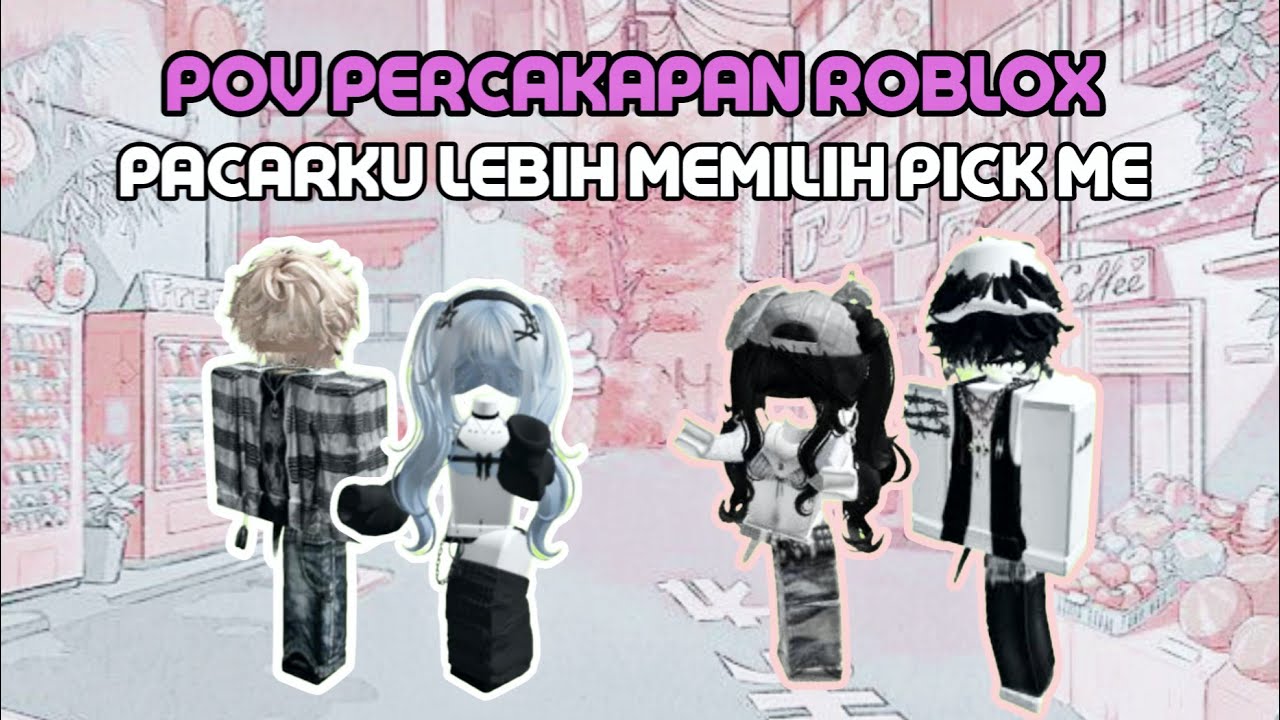 PACARKU LEBIH MEMILIH PICKME | POV ROBLOX | DRAMA PERCAKAPAN ROBLOX #povroblox #naurapov