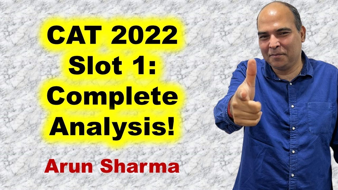 CAT 2022 Slot-1: Complete Analysis | Arun Sharma