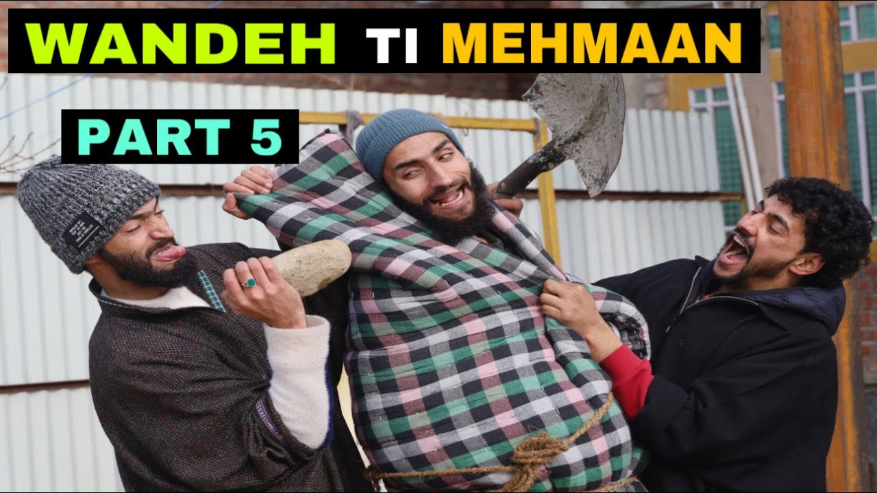 Wandeh Ti Mehmaan Part 5 Kashmiri Funny Drama