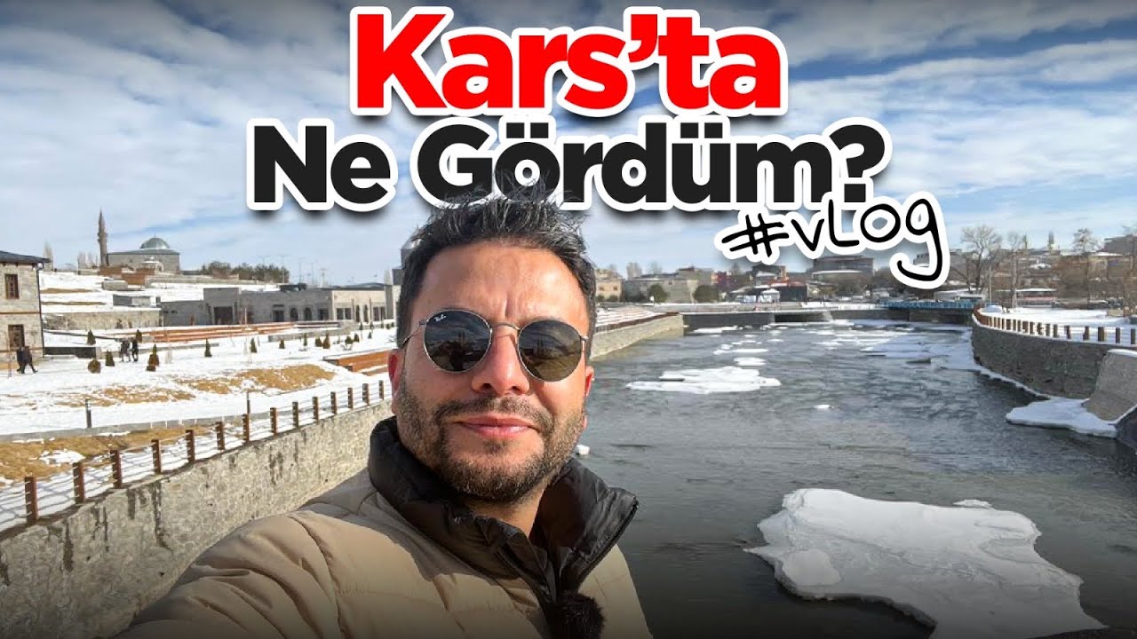 İLK KEZ KARS'A GİTTİM! NE GÖRDÜM? (Kars vLog'u)