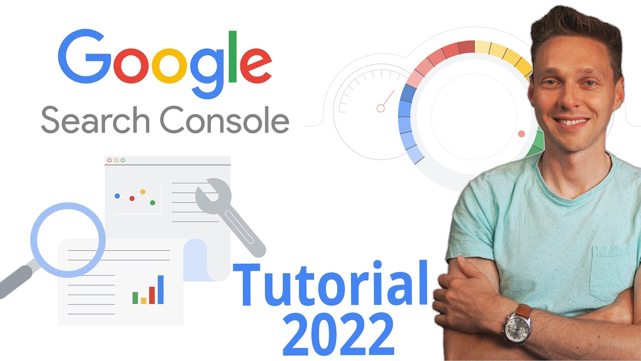 Google Search Console Tutorial 2022