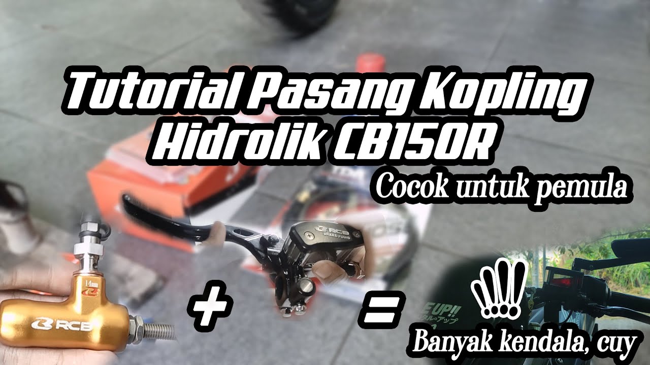 Unboxing & Tutorial Pasang Kopling Hidrolik RCB E2 di CB150R Lengkap