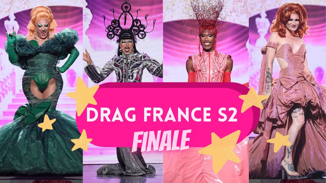 Drag race France S2 finale looks ranked